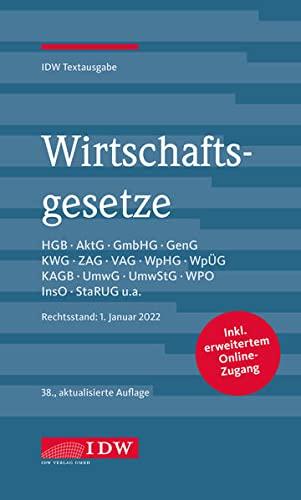 Wirtschaftsgesetze 2022: Rechtsstand: 1. Januar 2022, IDW Textausgabe