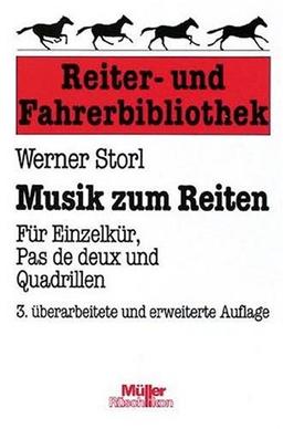 Musik zum Reiten. Für Einzelkür, Pas de deux und Quadrillen