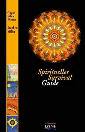 Spiritueller Survival-Guide: erste Hilfe für wichtige Lebensfragen