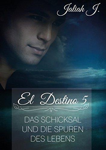 El Destino 5: Das Schicksal und die Spuren des Lebens