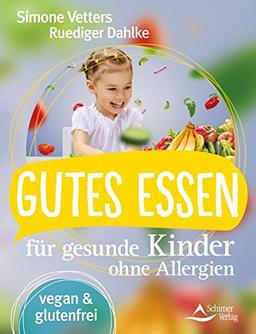 Gutes Essen für gesunde Kinder ohne Allergien: vegan und glutenfrei