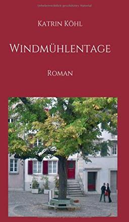 Windmühlentage: Roman