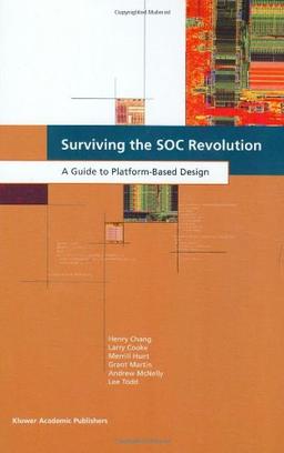 Surviving the SOC Revolution: A Guide to Platform-Based Design