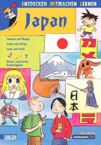 Sach- und Mitmachbuch, Band 10: Japan: Samurai und Manga. Schule und Alltag. Sumo und Sushi. Rätsel. Labyrinthe. Denkaufgaben