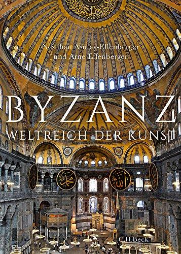 Byzanz: Weltreich der Kunst