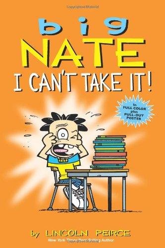 Big Nate: I Can't Take It! (Big Nate (Andrews McMeel))