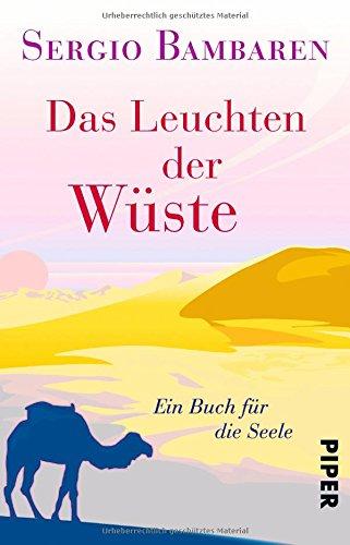 Das Leuchten der Wüste: Ein Buch für die Seele