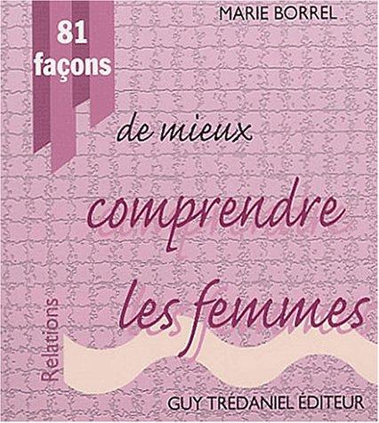 81 façons de mieux comprendre les femmes