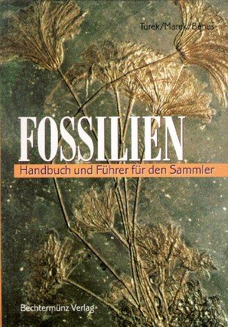 Fossilien. Handbuch und Führer für den Sammler