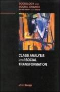 Class Analysis and Social Transformation (Sociology and Social Change)