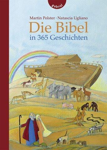 Die Bibel in 365 Geschichten