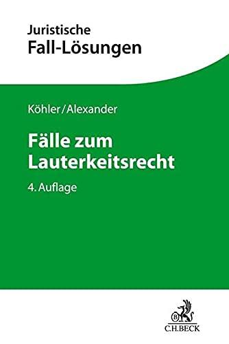 Fälle zum Lauterkeitsrecht (Juristische Fall-Lösungen)