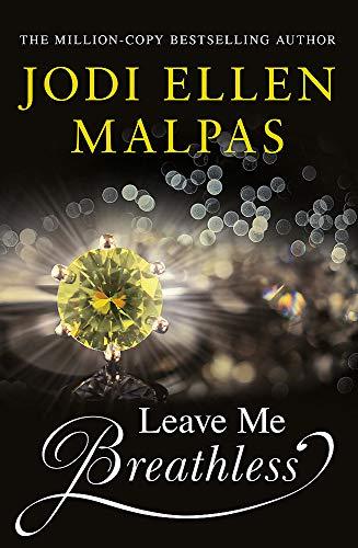 Leave Me Breathless: The irresistible new romance from the Sunday Times bestseller