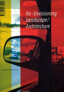 Re Envisioning Landscape Architecture