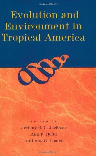 Evolution and Environment in Tropical America