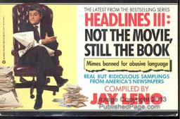 Headlines III: Not the Movie, Still the Book