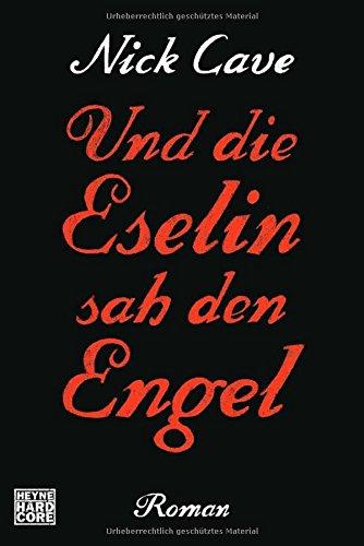 Und die Eselin sah den Engel: Roman