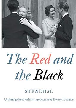 The Red and the Black: Unabridged text with an introduction by Horace B. Samuel