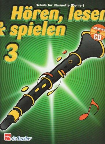 Hören, lesen & spielen, Schule für Klarinette (Oehler), m. Audio-CD Bd.3