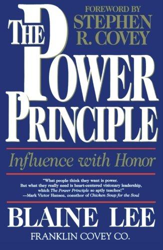 The Power Principle: Influence With Honor: The Influence with Honor