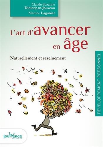 L'art d'avancer en âge : naturellement et sereinement