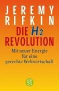 Die H2-Revolution. (Wasserstoff): Mit neuer Energie für eine gerechte Weltwirtschaft