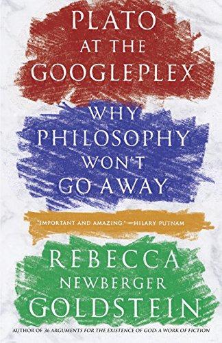 Plato at the Googleplex: Why Philosophy Won't Go Away