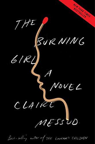 The Burning Girl: A Novel