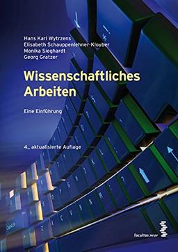 Wissenschaftliches Arbeiten. Eine Einführung