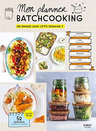 Mon planner batchcooking : on mange quoi cette semaine ? : 52 semaines à réaliser en avance