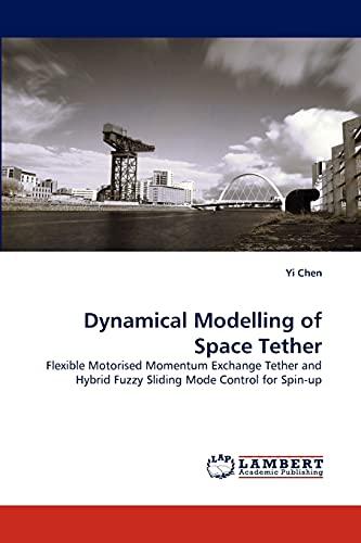 Dynamical Modelling of Space Tether: Flexible Motorised Momentum Exchange Tether and Hybrid Fuzzy Sliding Mode Control for Spin-up