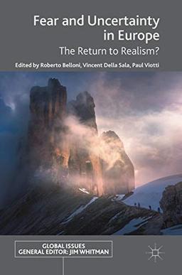 Fear and Uncertainty in Europe: The Return to Realism? (Global Issues)