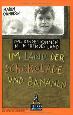 Im Land der Schokolade und Bananen: Zwei Kinder kommen in ein fremdes Land (Gulliver)