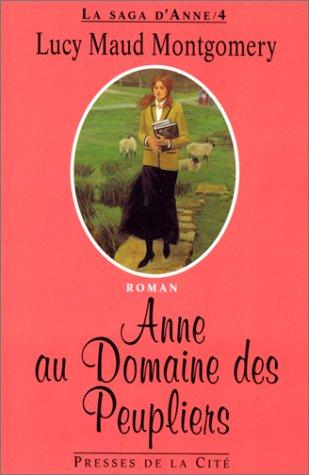 La saga d'Anne. Vol. 4. Anne au domaine des peupliers