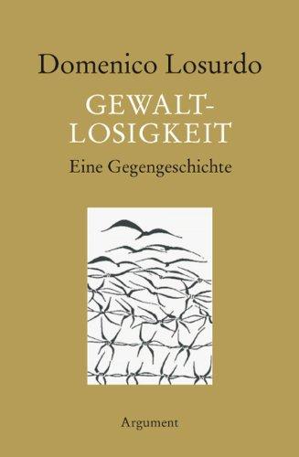 Gewaltlosigkeit: Eine Gegengeschichte