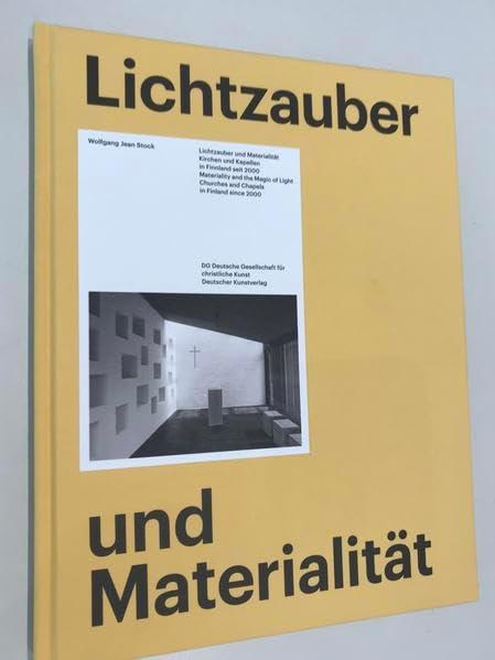 Lichtzauber und Materialität: Kirchen und Kapellen in Finnland seit 2000