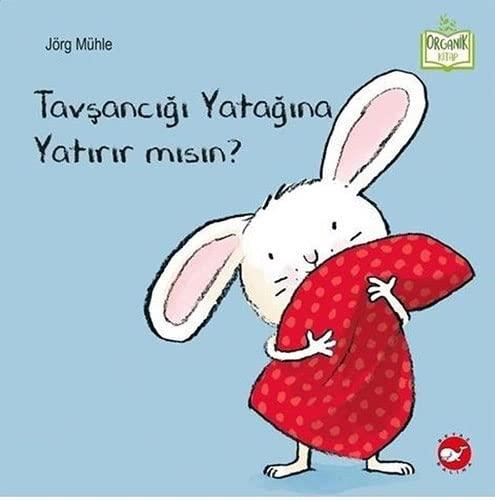 Tavşancığı Yatağına Yatırır mısın? - Organik Kitap