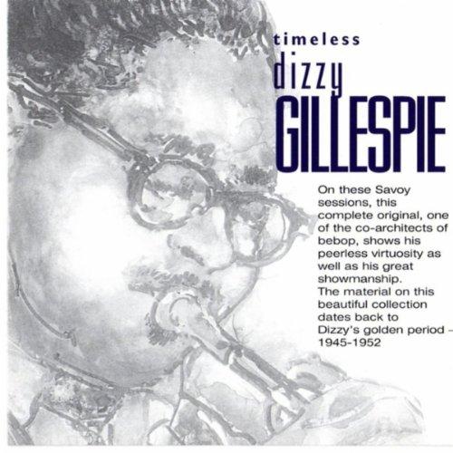 Timeless Dizzy Gillespie