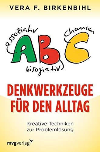 Denkwerkzeuge für den Alltag: Kreative Techniken zur Problemlösung