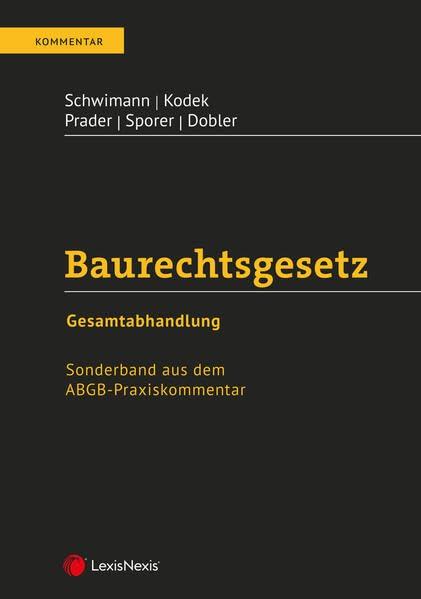 Baurechtsgesetz: Sonderband aus dem ABGB-Praxiskommentar