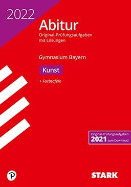 STARK Abiturprüfung Bayern 2022 - Kunst (STARK-Verlag - Abitur-Prüfungen)