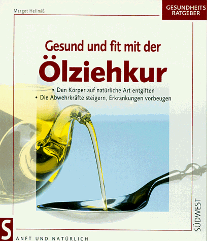 Gesund und fit mit der Ölziehkur