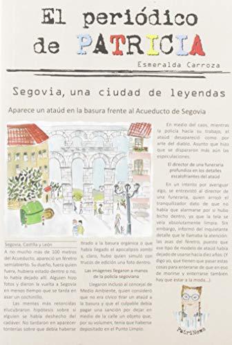 El periódico de Patricia 1. Segovia, una ciudad de leyendas