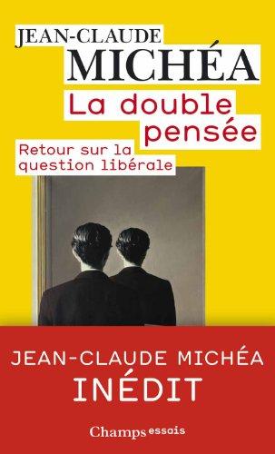 La double pensée : retour sur la question libérale