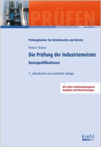 Die Prüfung der Industriemeister: Basisqualifikationen