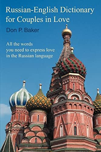 Russian-English Dictionary for Couples in Love: All the words you need to express love in the Russian language