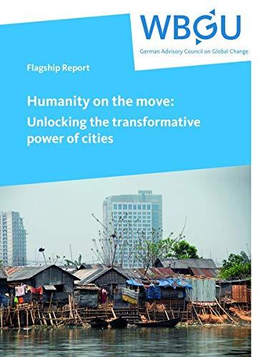 Humanity on the move: Unlocking the transformative power of cities: Flagship Report