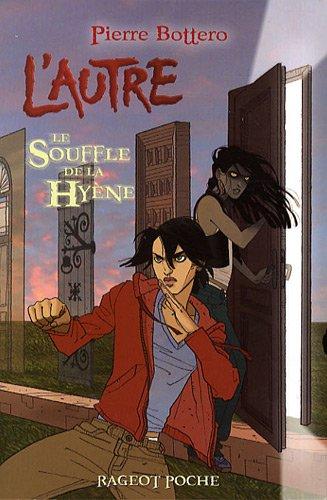 L'autre. Vol. 1. Le souffle de la hyène