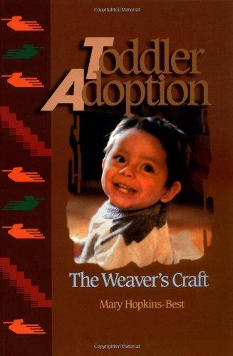 Toddler Adoption: The Weaver's Craft