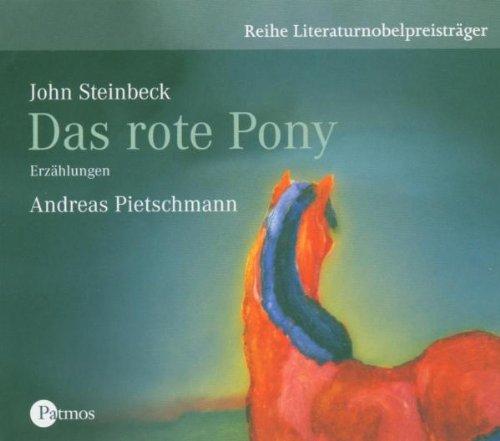 Das rote Pony. 3 CDs . Und andere Erzählungen